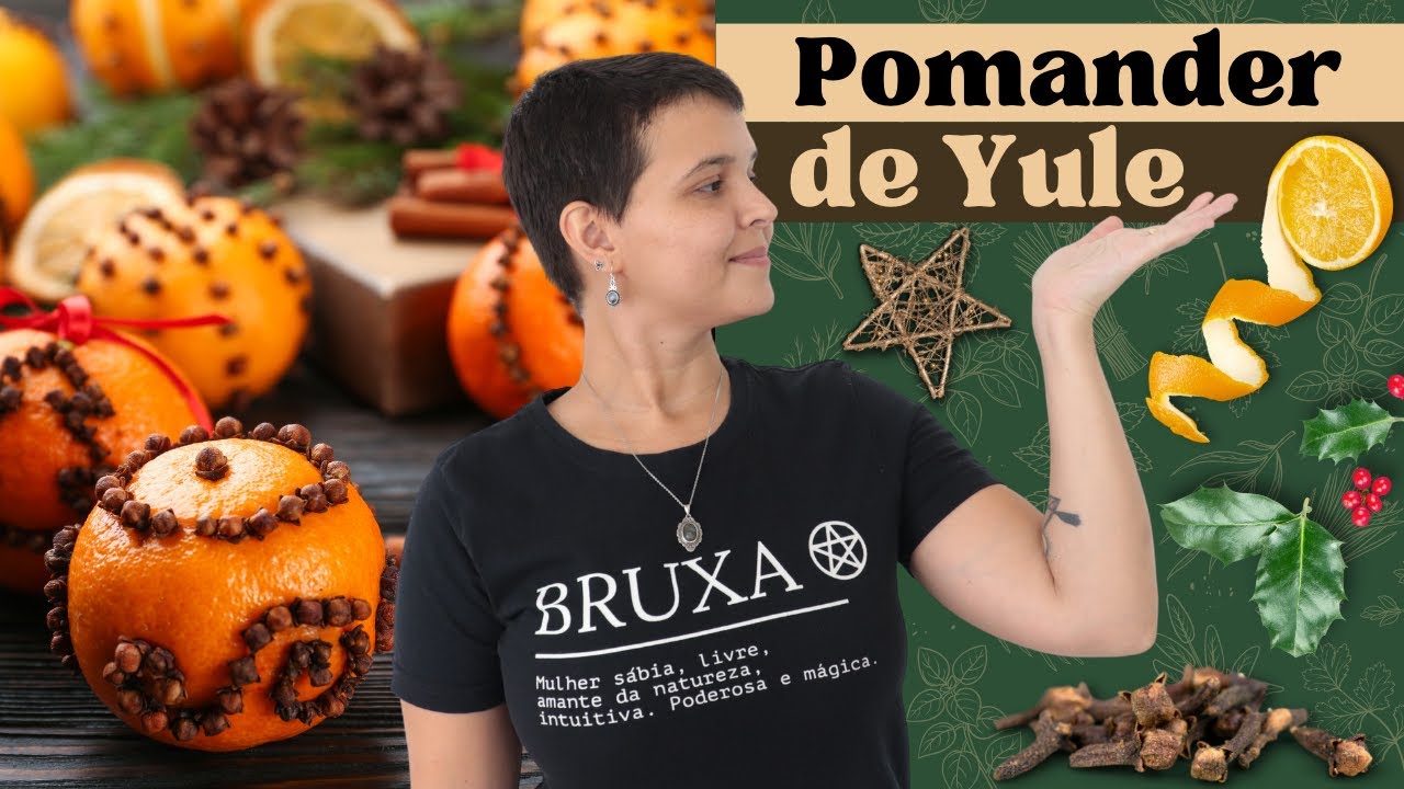 Como fazer um Pomander de Yule - Artesanato Mágico - Bruxaria e a Roda do Ano