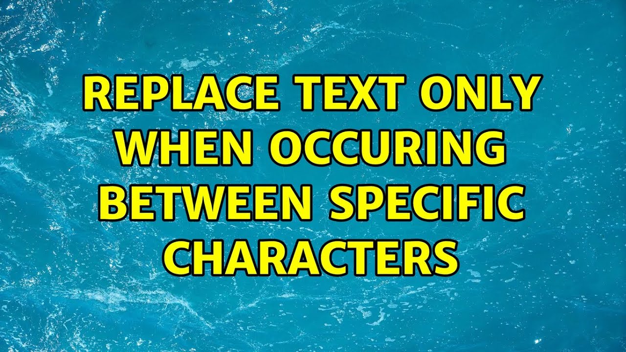 Replace text only when occuring between specific characters