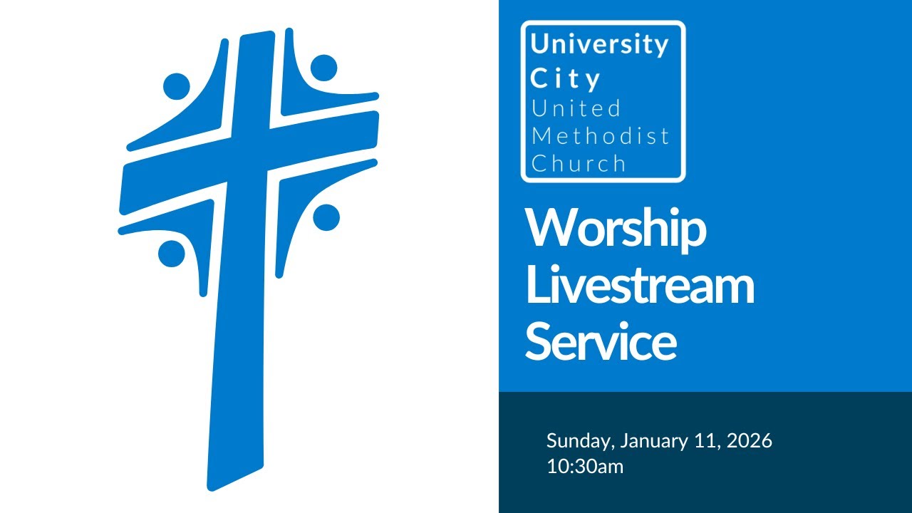 UCUMC Worship Live Stream Service January 11, 2026 10:30am