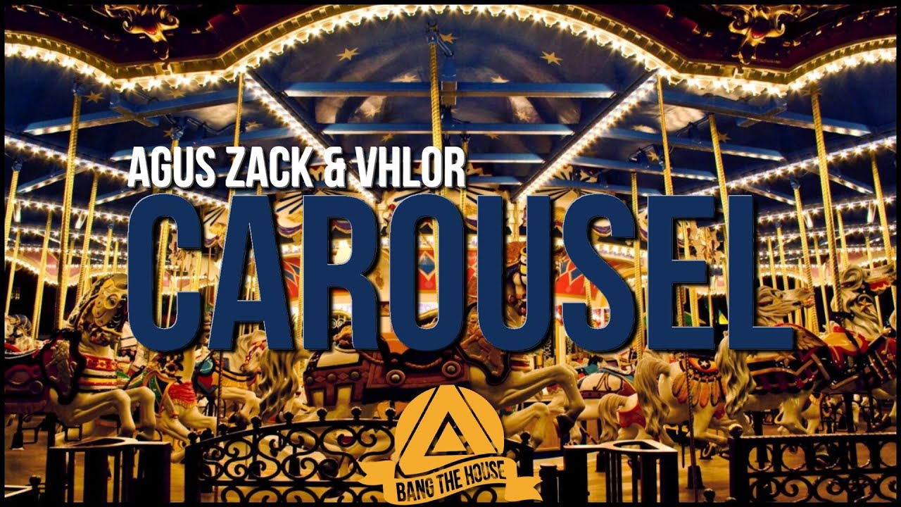Agus Zack & Vhlor - Carousel (Original Mix)