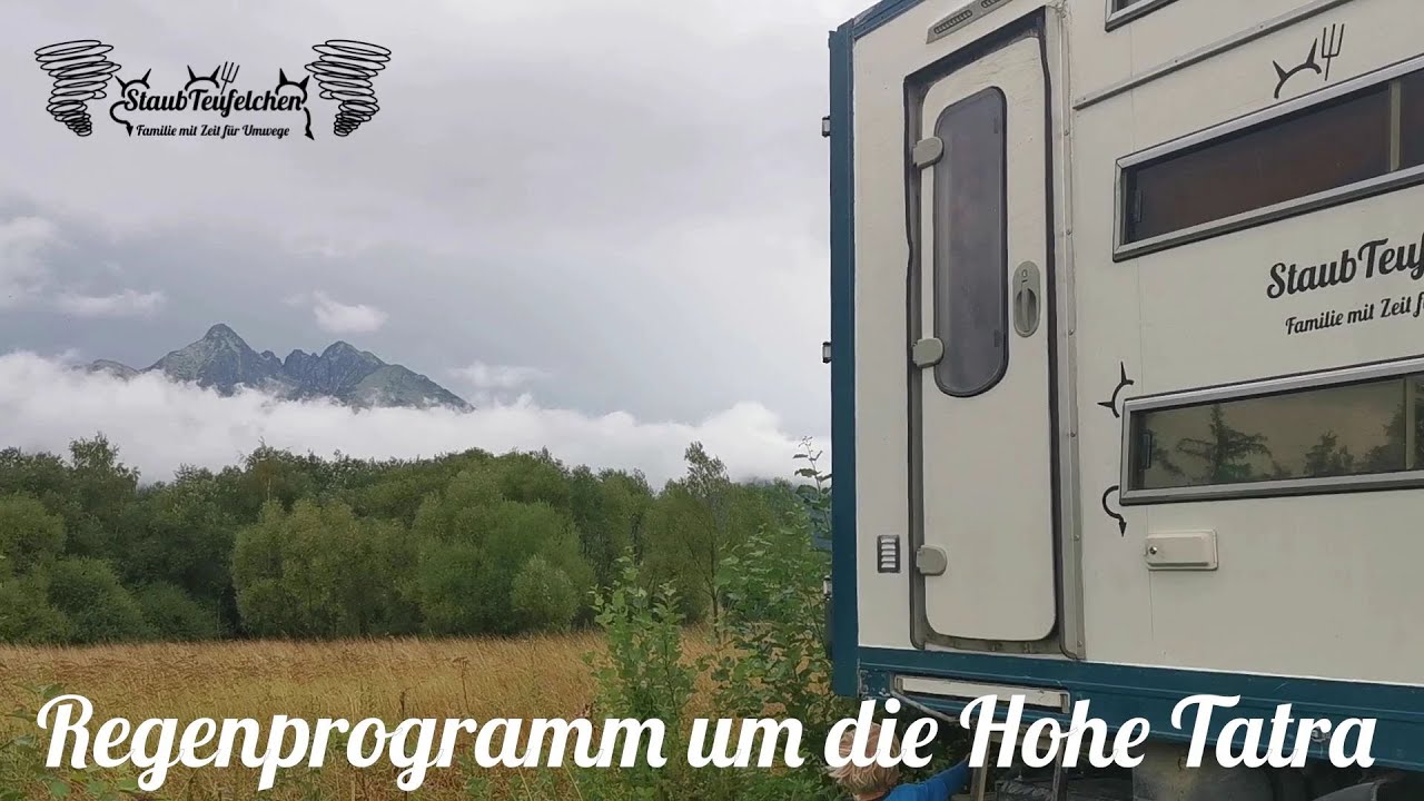 [71] Tränen im Regen - Regenprogramm rund um die Hohe Tatra /Allrad Wohnmobil Slowakei