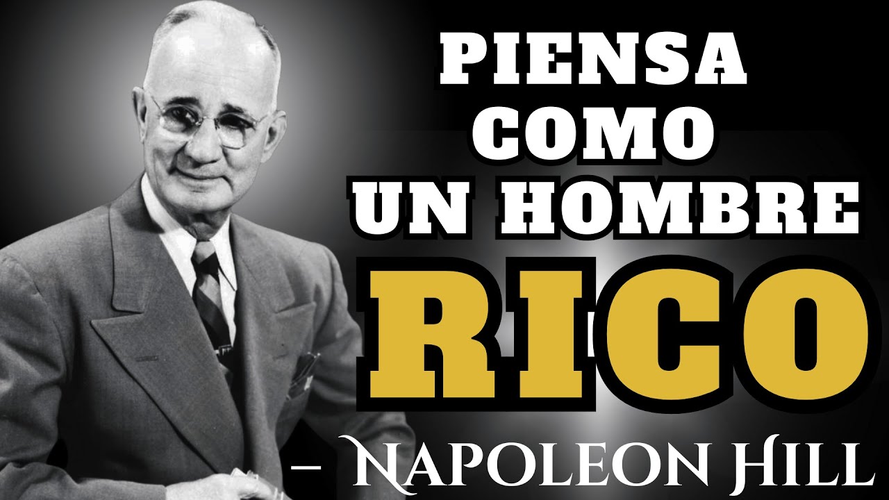 Cómo Pensar y Actuar como un Verdadero Millonario | Napoleon Hill
