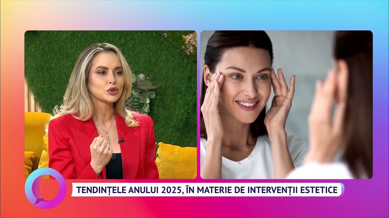 Tendințele anului 2025 în materie de intervenții estetice
