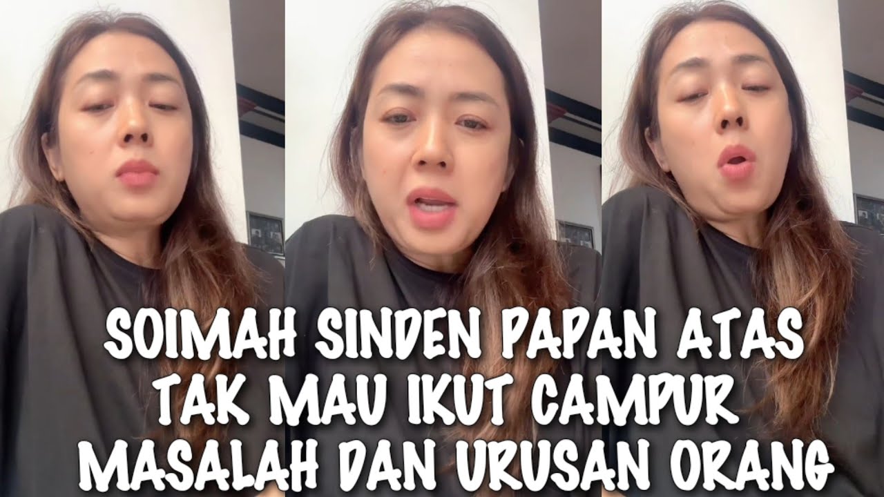 VIRAL√√ SOIMAH PASTIKAN TIDAK MAU IKUT CAMPUR URUSAN ORANG LAIN