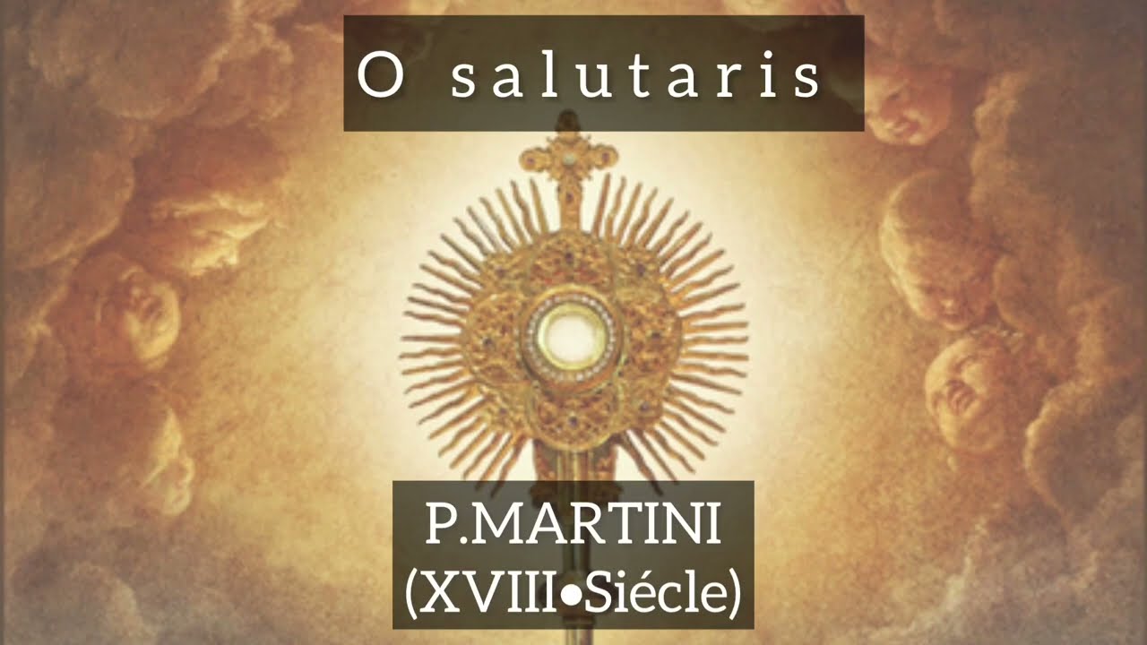 O Salutaris Hóstia - Martini