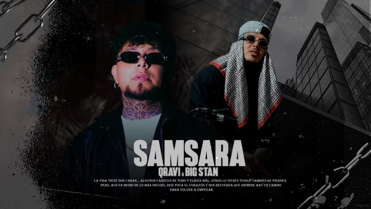 QRAVI ft @BIGSTANOFICIAL  _ SAMSARA ( VIDEO OFICIAL ) 4K