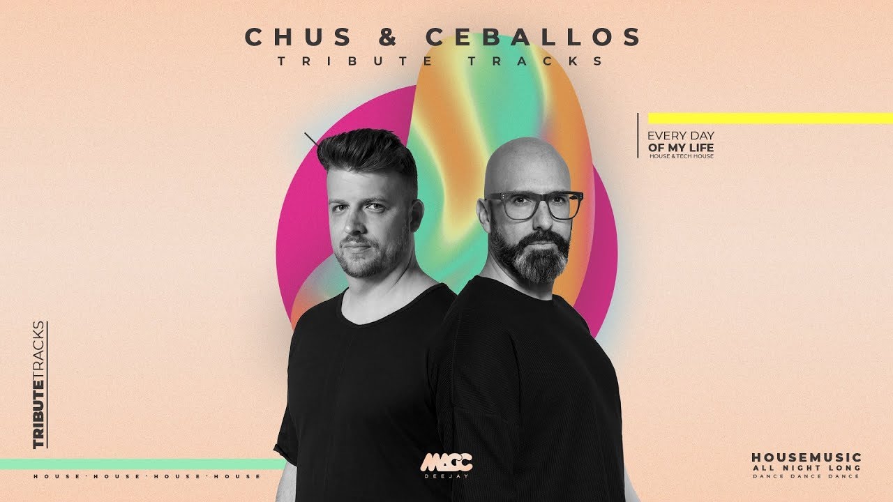 CHUS & CEBALLOS [set mix show live] Tribute tracks | DJ MACC