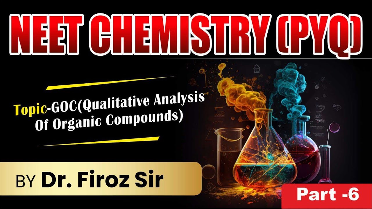 GOC (Qualitative  Analysis of Organic Compounds) (Part - 6)#neet#neet2026#neetpyq #neetpyqchemistry 