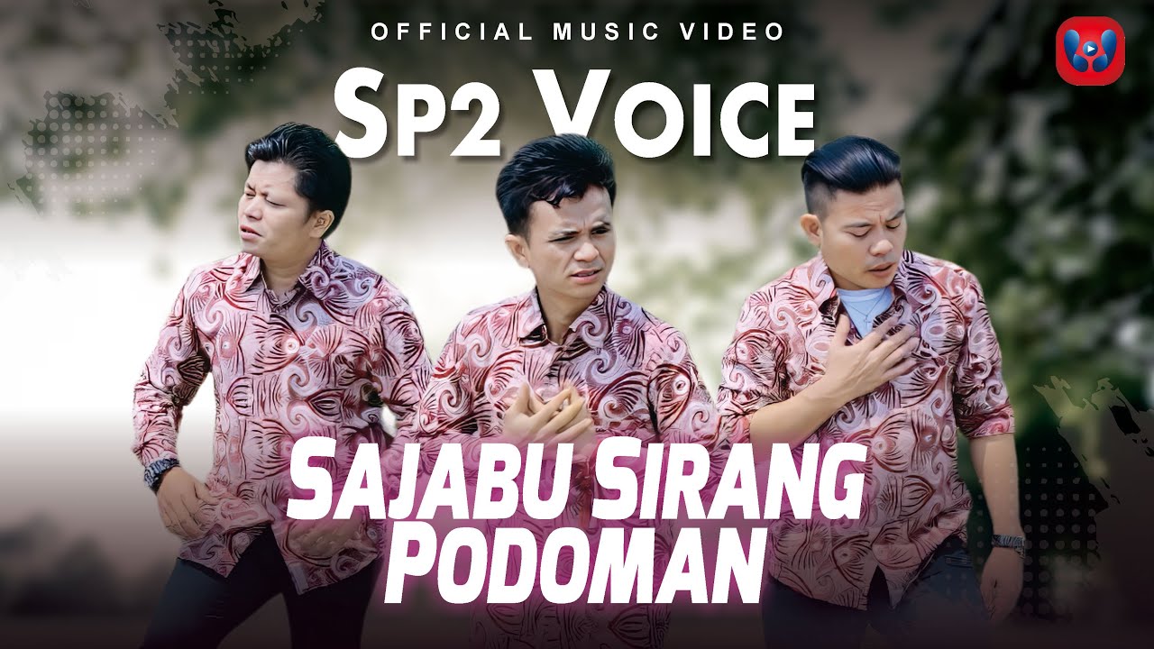 SP2 Voice - Sajabu Sirang Podoman (official Music Video)