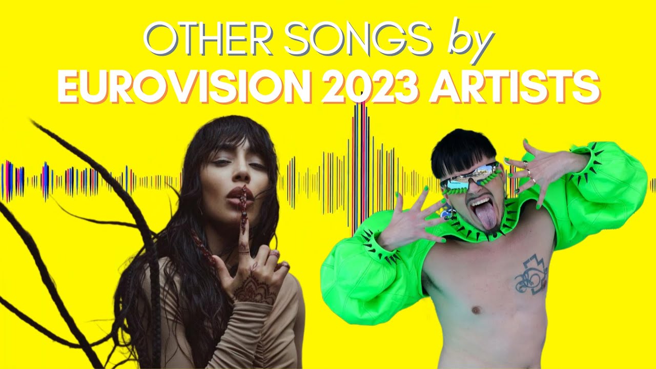 OTHER SONGS by EUROVISION 2023 ARTISTS