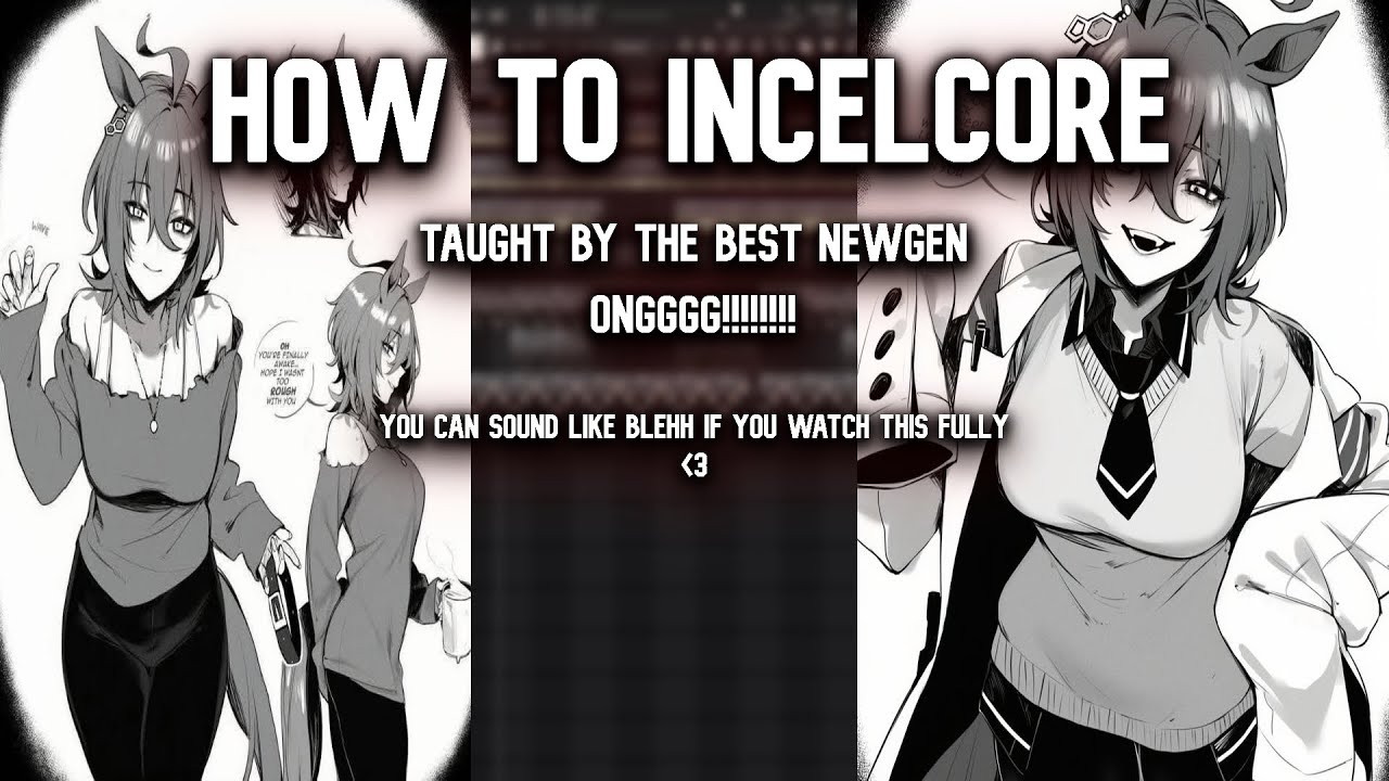 HOW TO MAKE INCELCORE LIKE A PRO IN 2025 (taught by the best newgen)