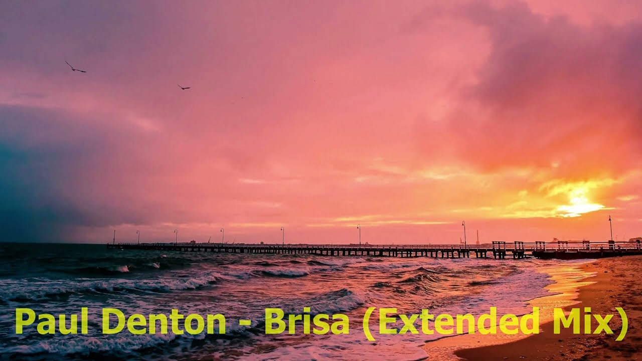 Paul Denton - Brisa (Extended Mix) [2022]