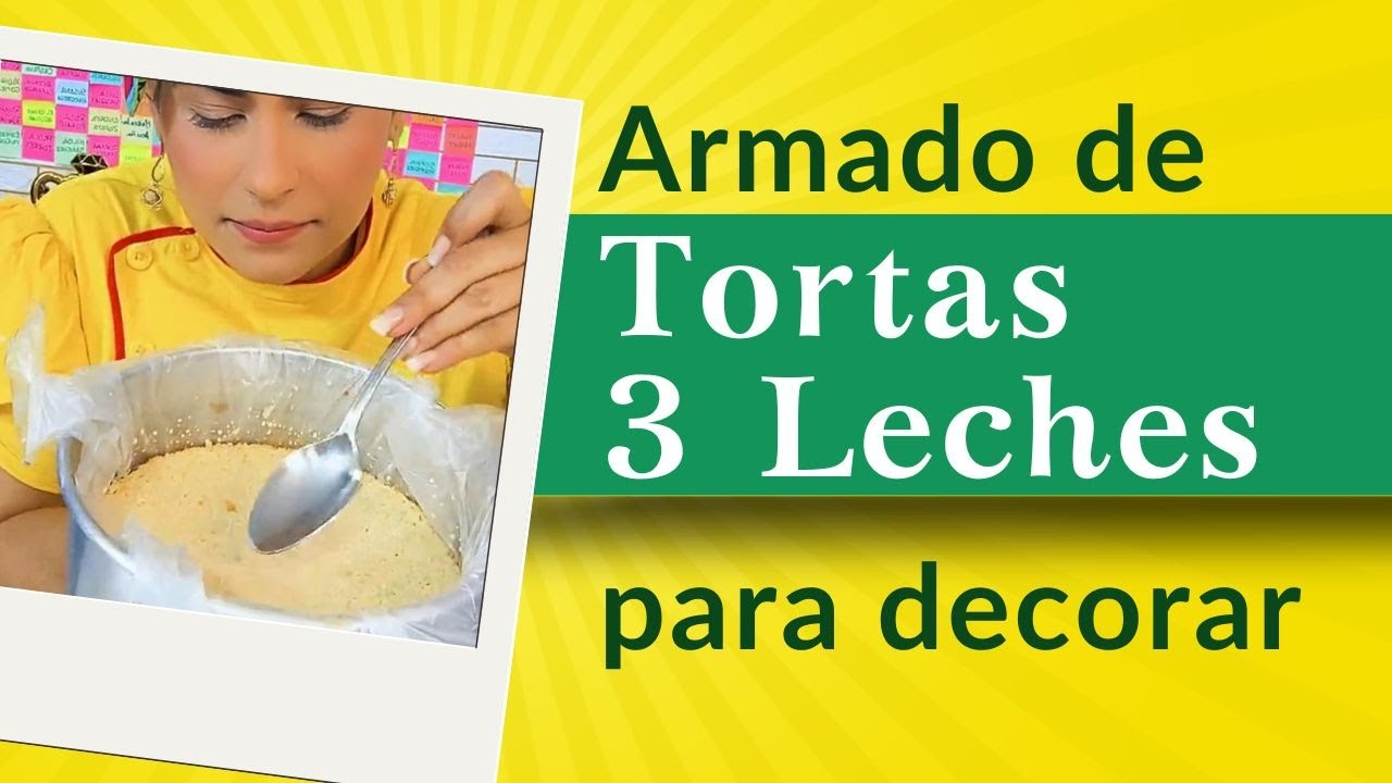 ARMADO DE TORTAS TRES LECHES PARA DECORAR