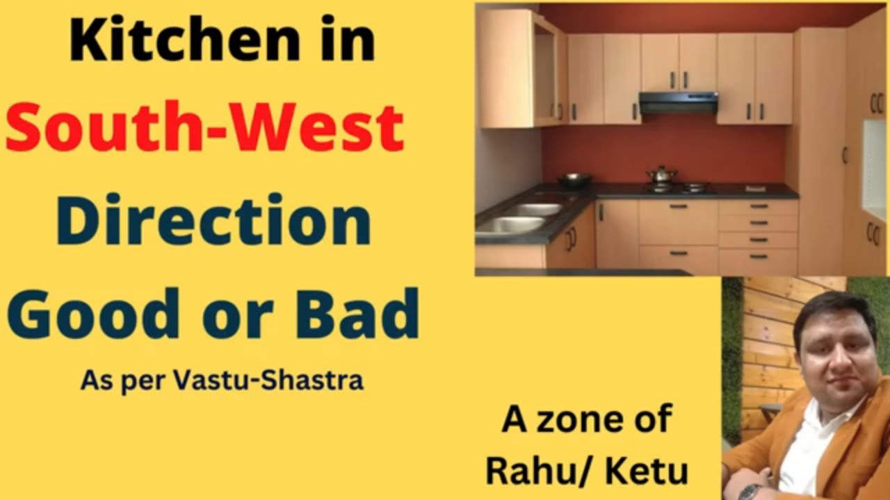 Vastu Shastra -: Kitchen in South-West Direction of the House | South - West Facing Kitchen.