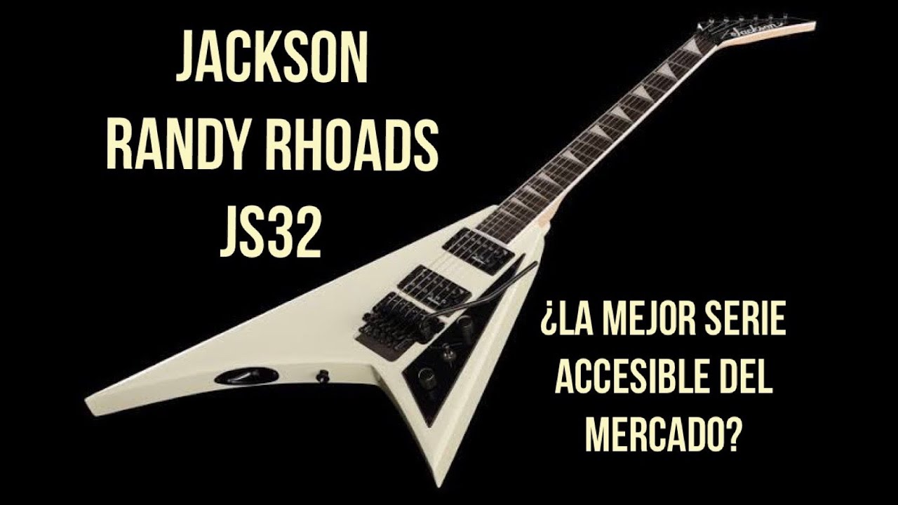 • JACKSON RANDY RHOADS JS32 • REVIEW EN ESPAÑOL •