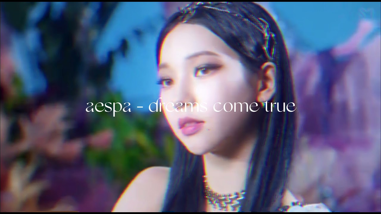 aespa - dreams come true (slowed down)