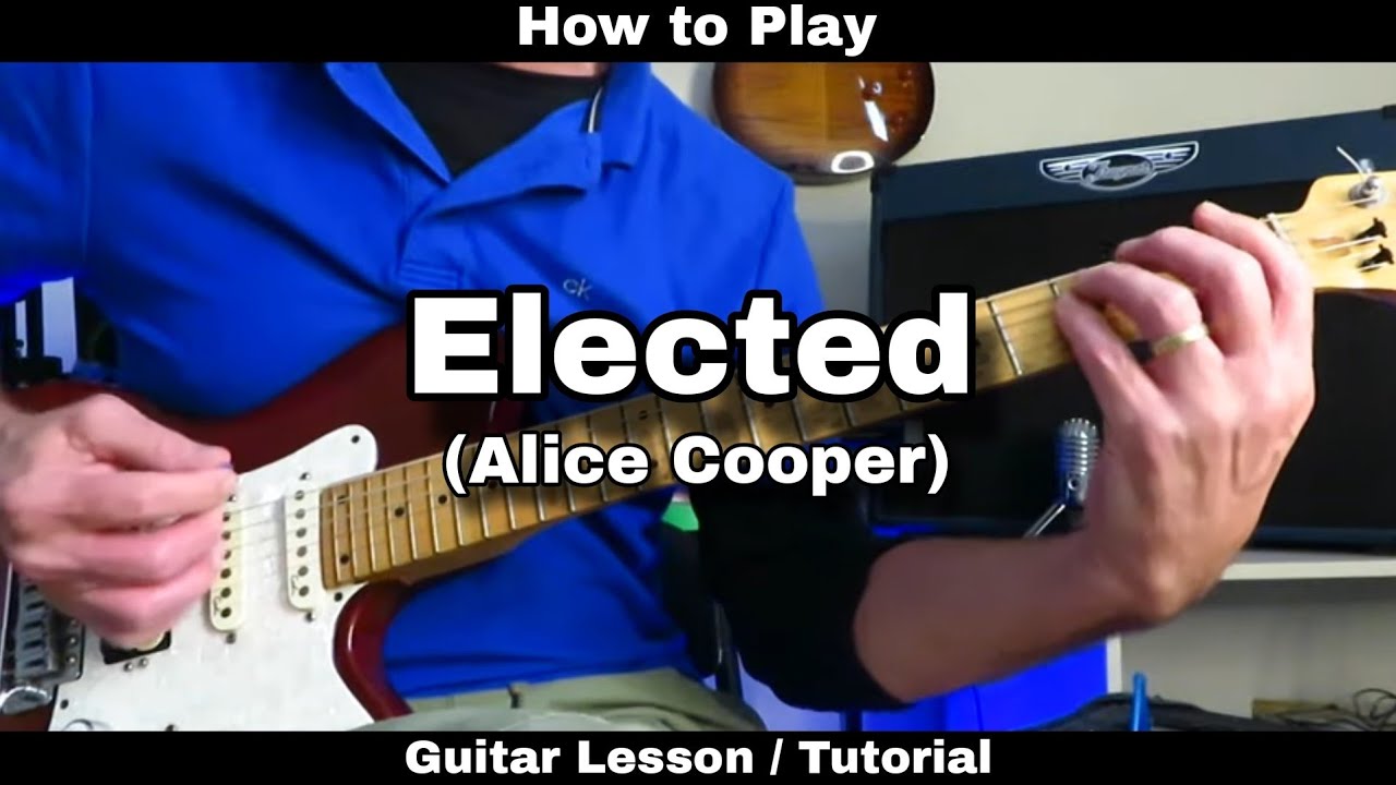How to Play ELECTED - Alice Cooper. Guitar Lesson / Tutorial.