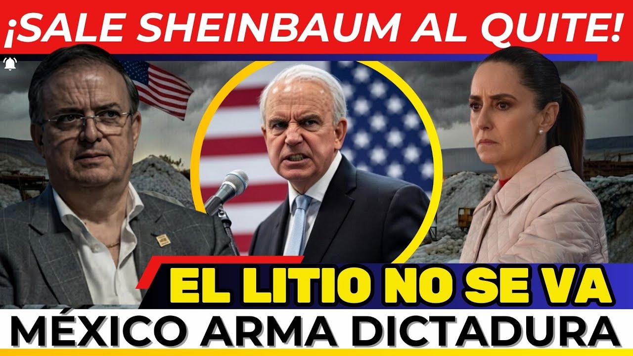 ¡SHEINBAUM FRENA A MARCELO! El LITIO no se va. Congresista de EEUU CONFRONTA a la PRESIDENTA