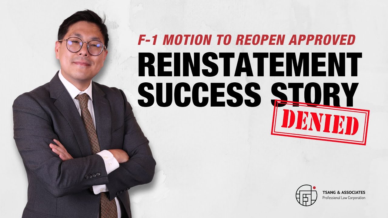 F 1 Reinstatement Motion To Reopen Success Story | Avoiding Unlawful Presence