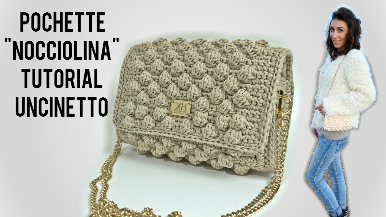 TUTORIAL POCHETTE NOCCIOLINA UNCINETTO - CROCHET ● Katy Handmade