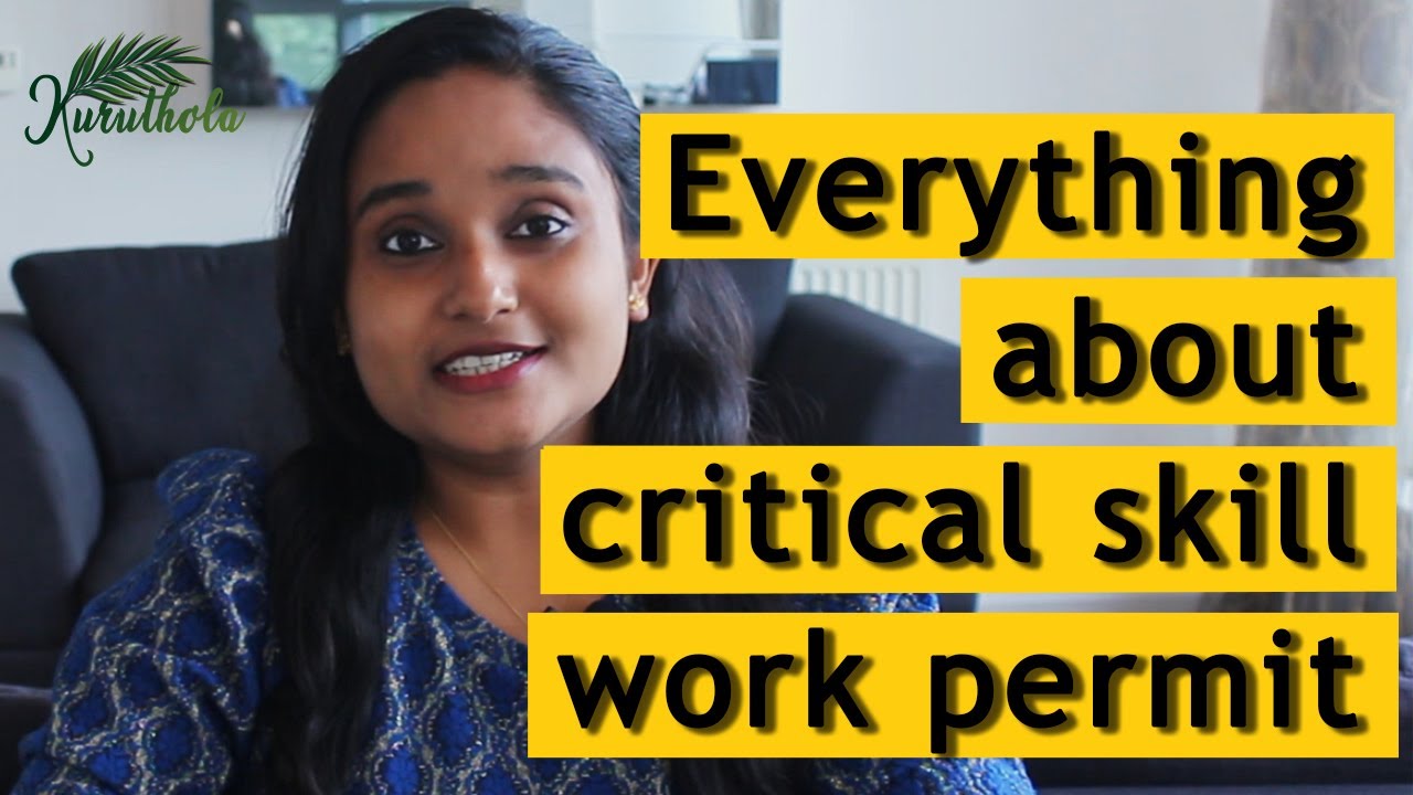 Everything about Critical Skill Work Permit | Kuruthola Vlog