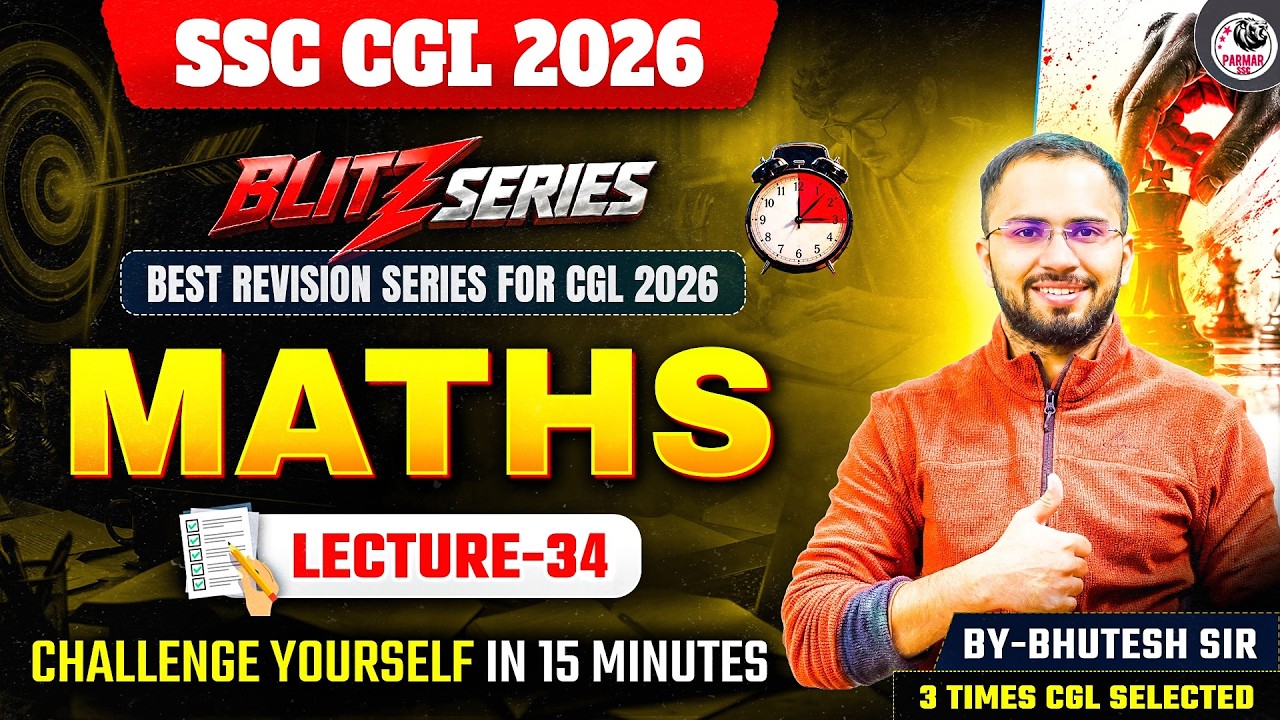 SSC CGL 2026 | BLITZ SERIES | MATHS MOCK TEST - 34 | BY BHUTESH SIR | PARMAR SSC