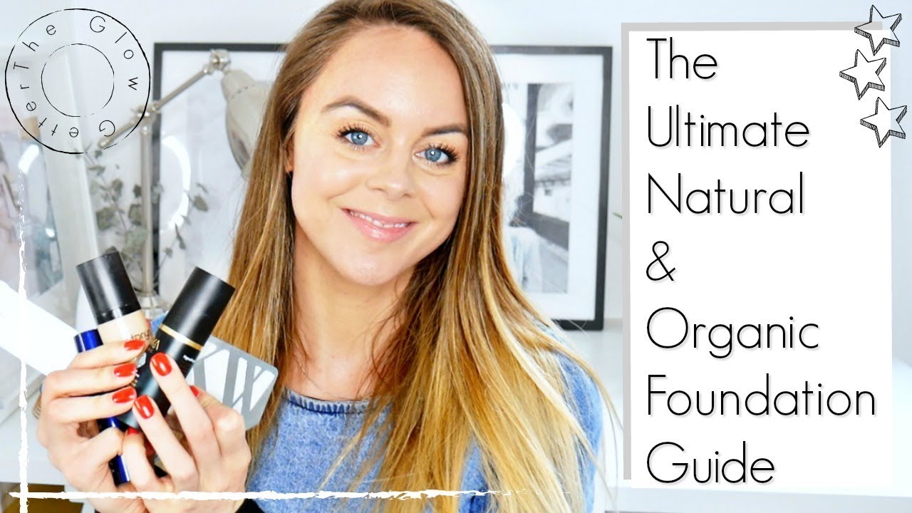 Natural Organic Foundation - The Ultimate 2018 Guide