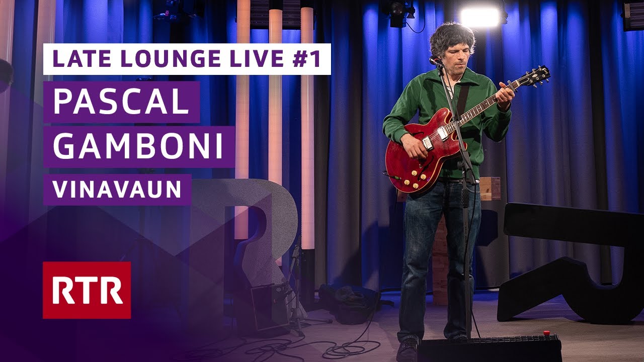 Vinavaun I Pascal Gamboni I Late Lounge Live I RTR Musica