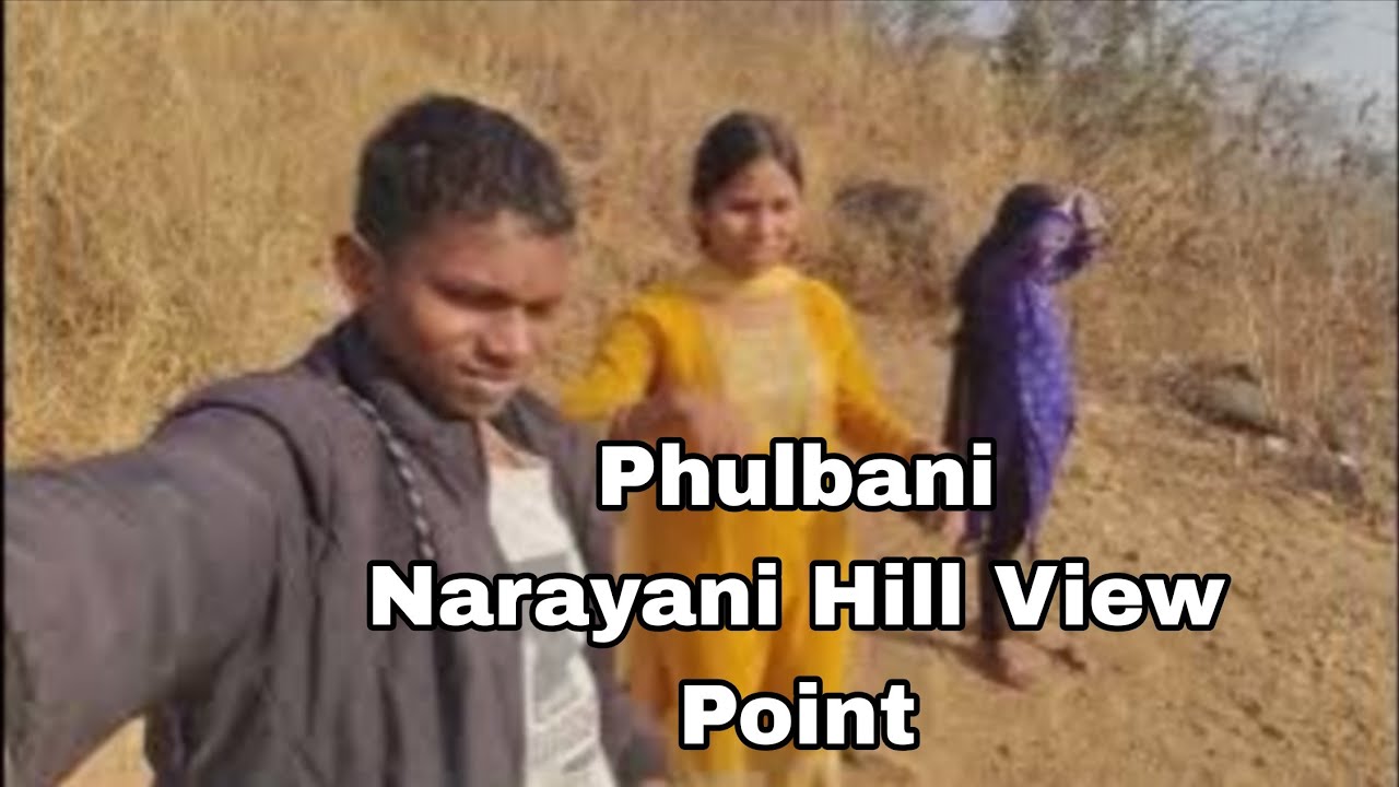 Kandhamal Phulbani || Narayani Top Hill View || Uparu Sabu Disuchi Pura Town || 😮😮😮