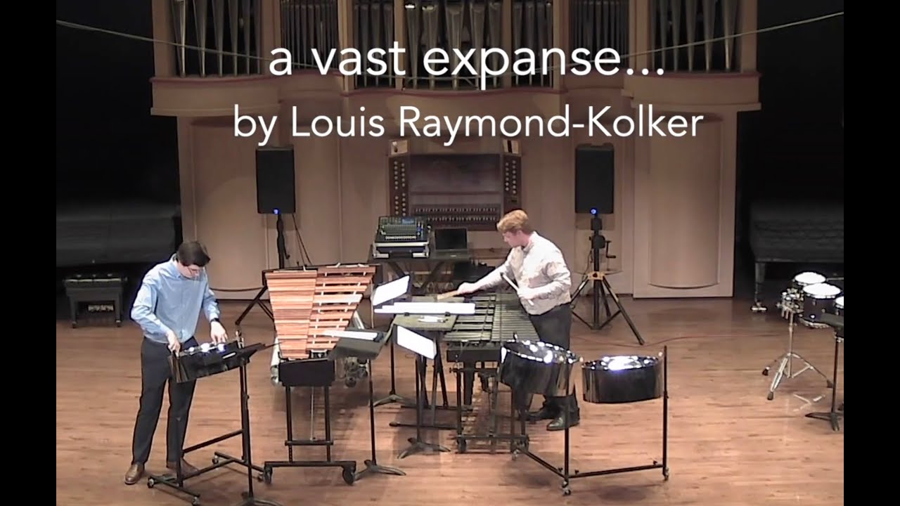 a vast expanse... (Duet for 2 Percussion) - Louis Raymond Kolker