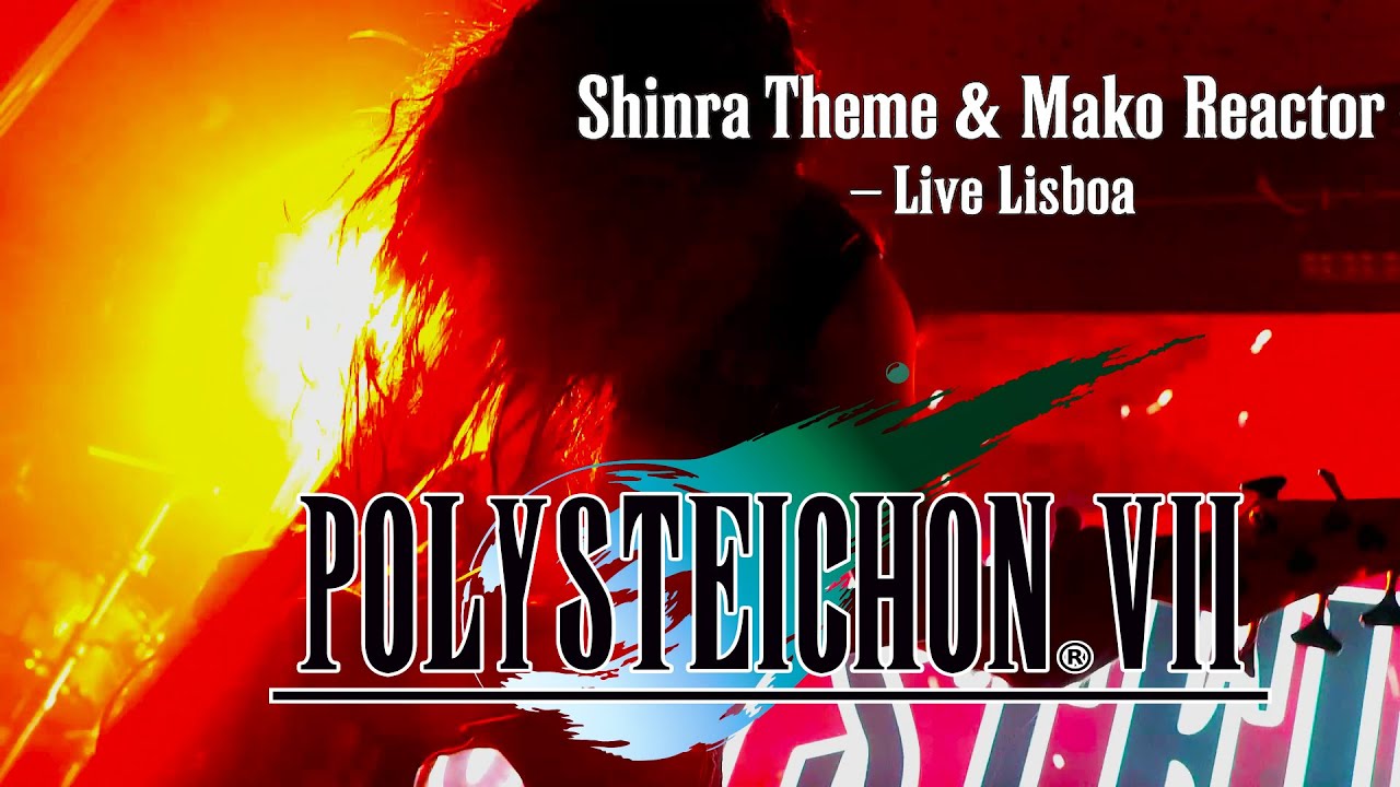 Final Fantasy VII – Shinra Theme & Mako Reactor | Live in Lisboa