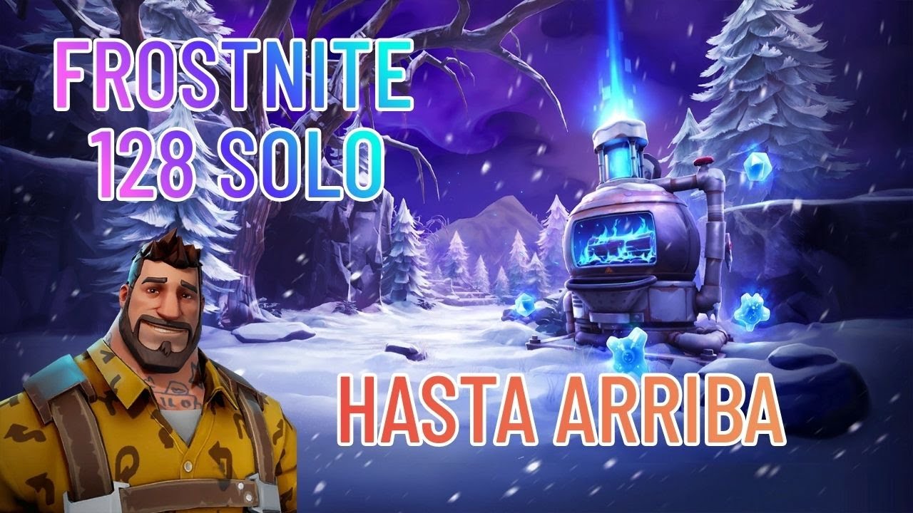 Frostnite 128 Solo | Hasta Arriba | 2025