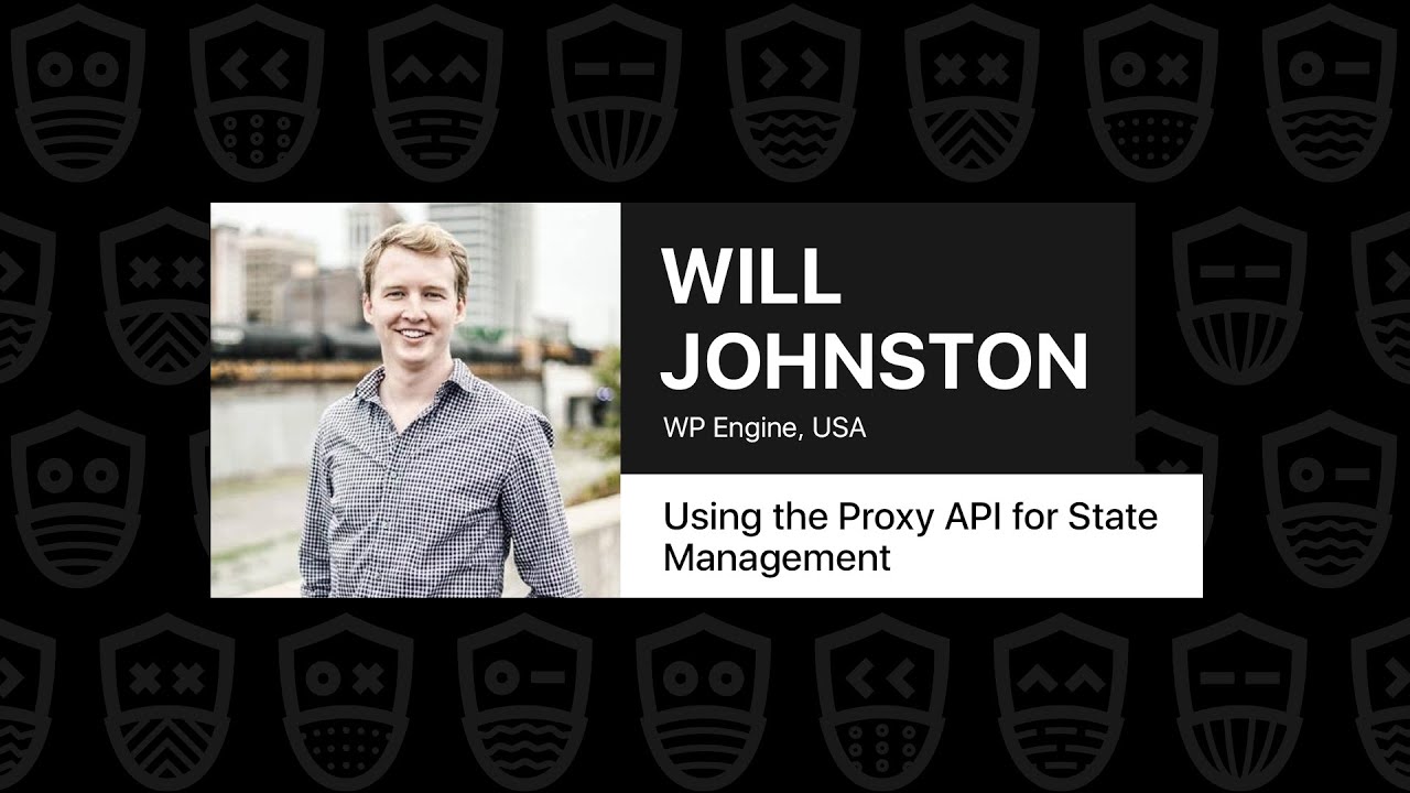 Using the Proxy API for State Management &ndash; Will Johnston, JSNation Live 2021