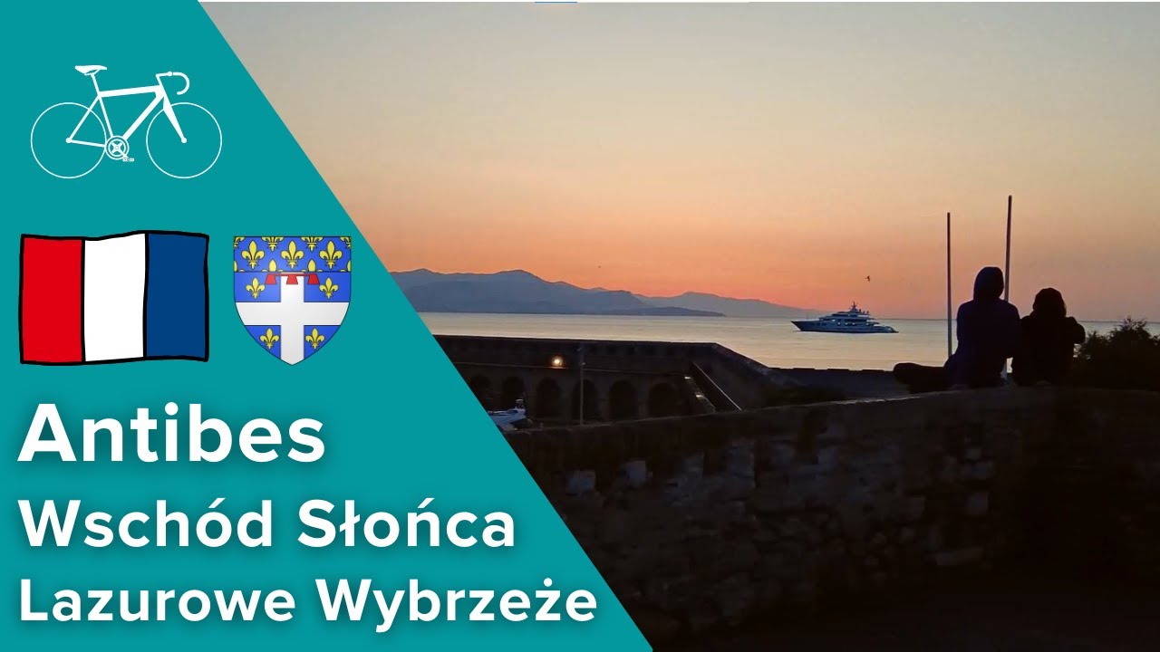 Rowerem na Wschód Słońca - Antibes // Lazurowe Wybrzeże