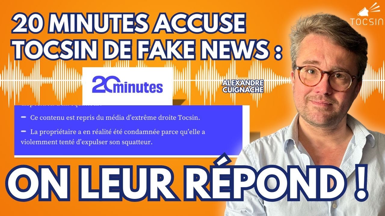 Alexandre Cuignache D&Eacute;TRUIT le m&eacute;dia 20 Minutes qui accuse Tocsin de fake news !