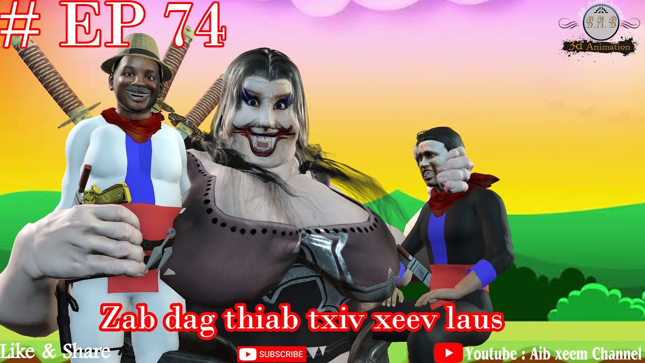 zab thiab txiv xeev laus ep74