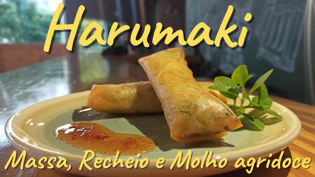 Harumaki ou Rolinho Primavera  (Receita completa com massa, recheio e molho agridoce)
