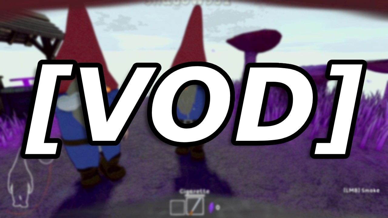 playing burglin gnomes with the buds VOD