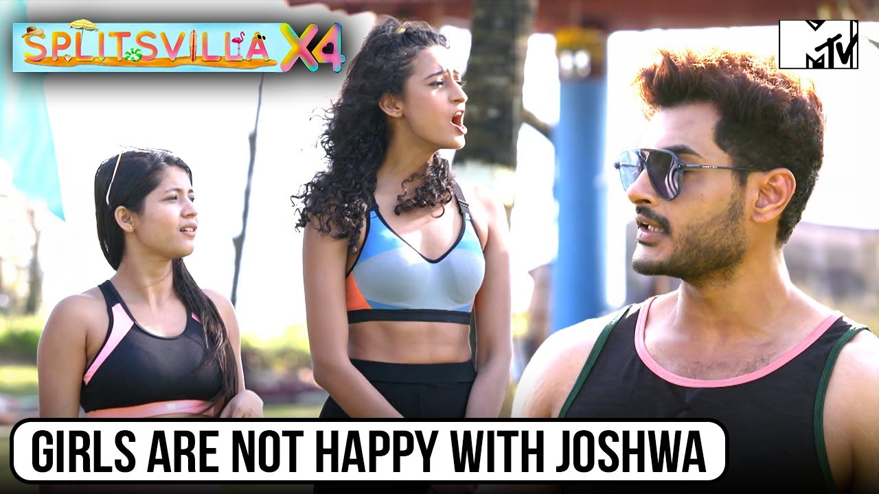 Girls Turn Against Joshua, Tension Explodes | MTV Splitsvilla X4 - Pyaar Samundar Paar