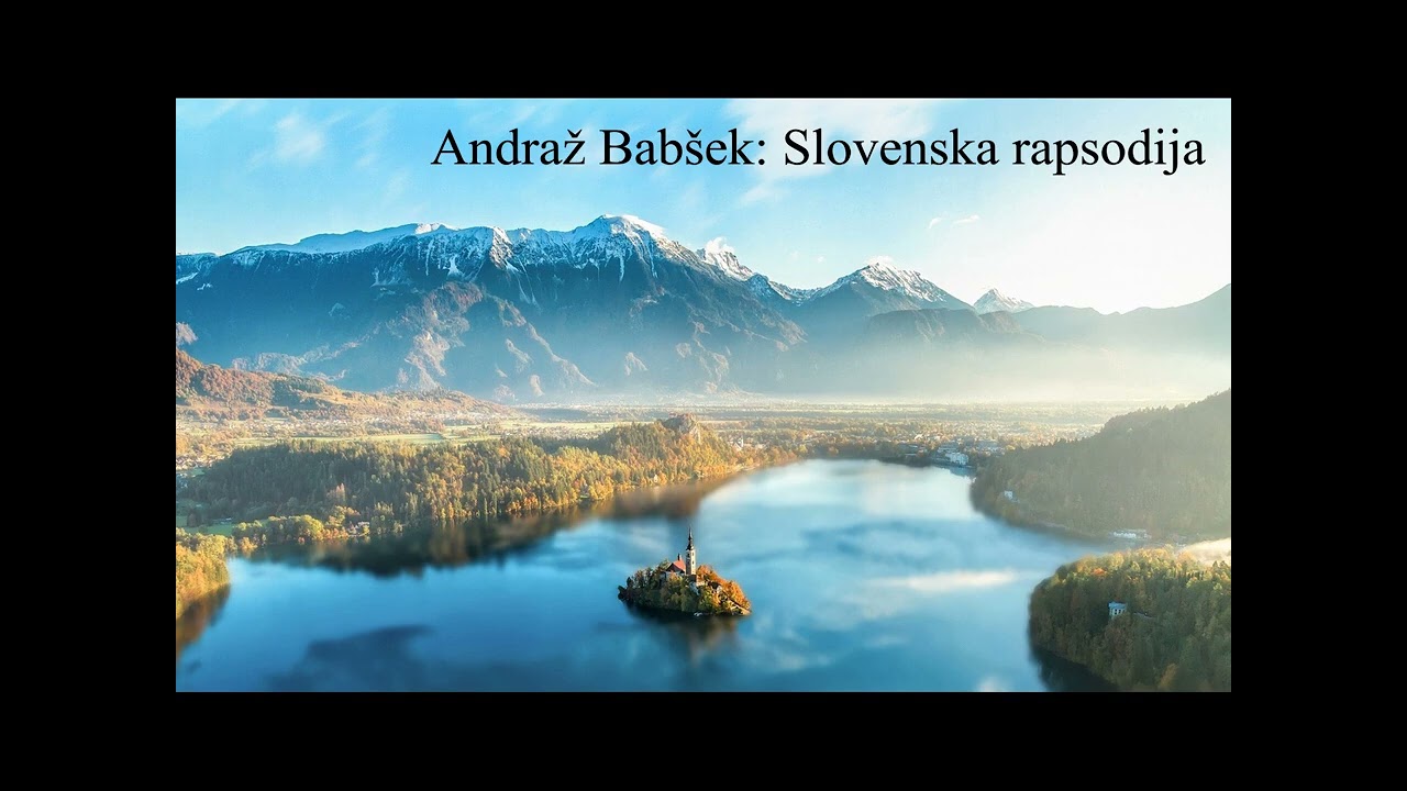 Andraž Babšek: Slovenska rapsodija -- Slovenian Rhapsody