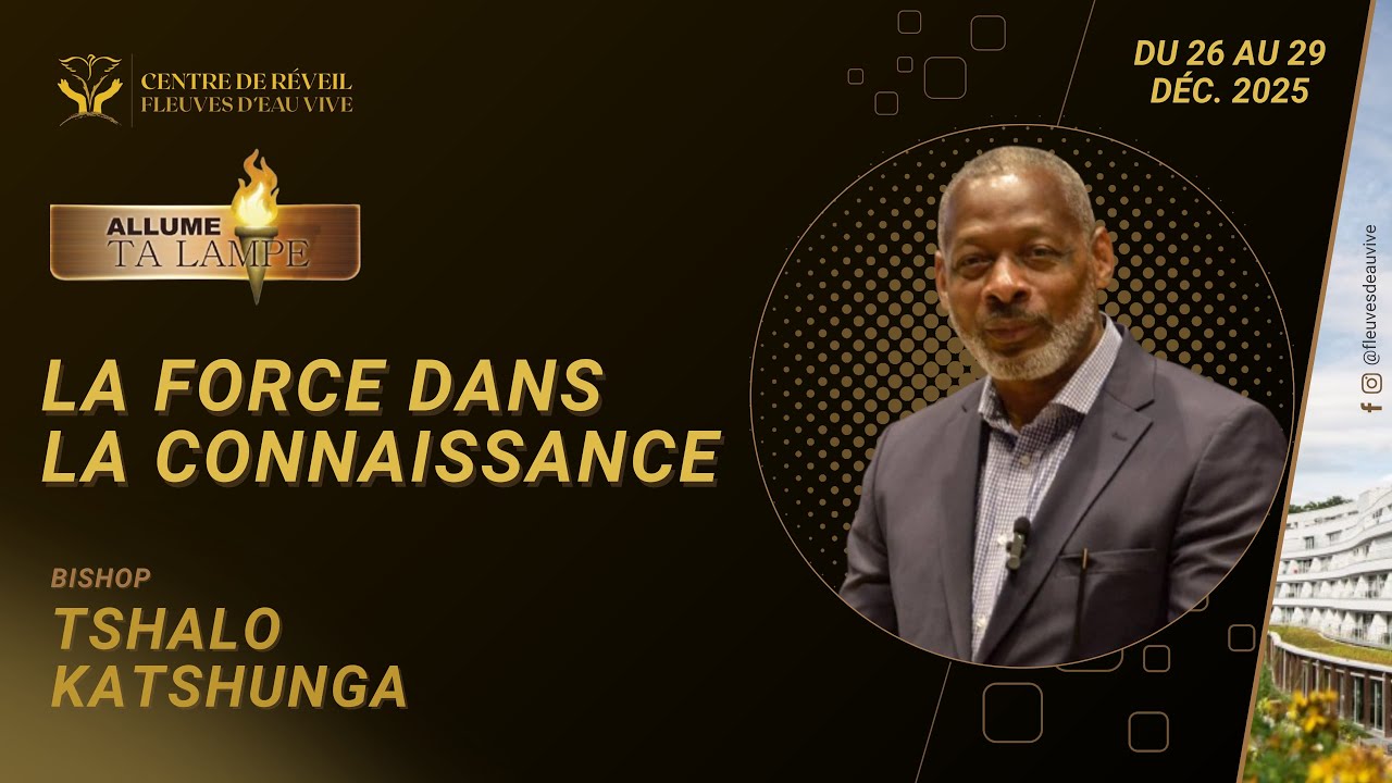 Conférence Allume Ta Lampe - Bishop Tshalo Katshunga - Samedi 27 décembre 2025