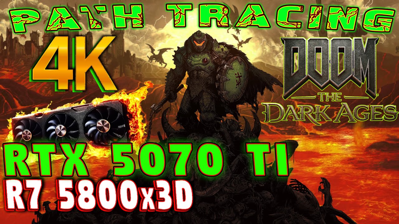 [4K Benchmark] Doom: The Dark Ages | PATH TRACING | RTX 5070 Ti (OC) / R7 5800x3D | DLSS 4, MFG