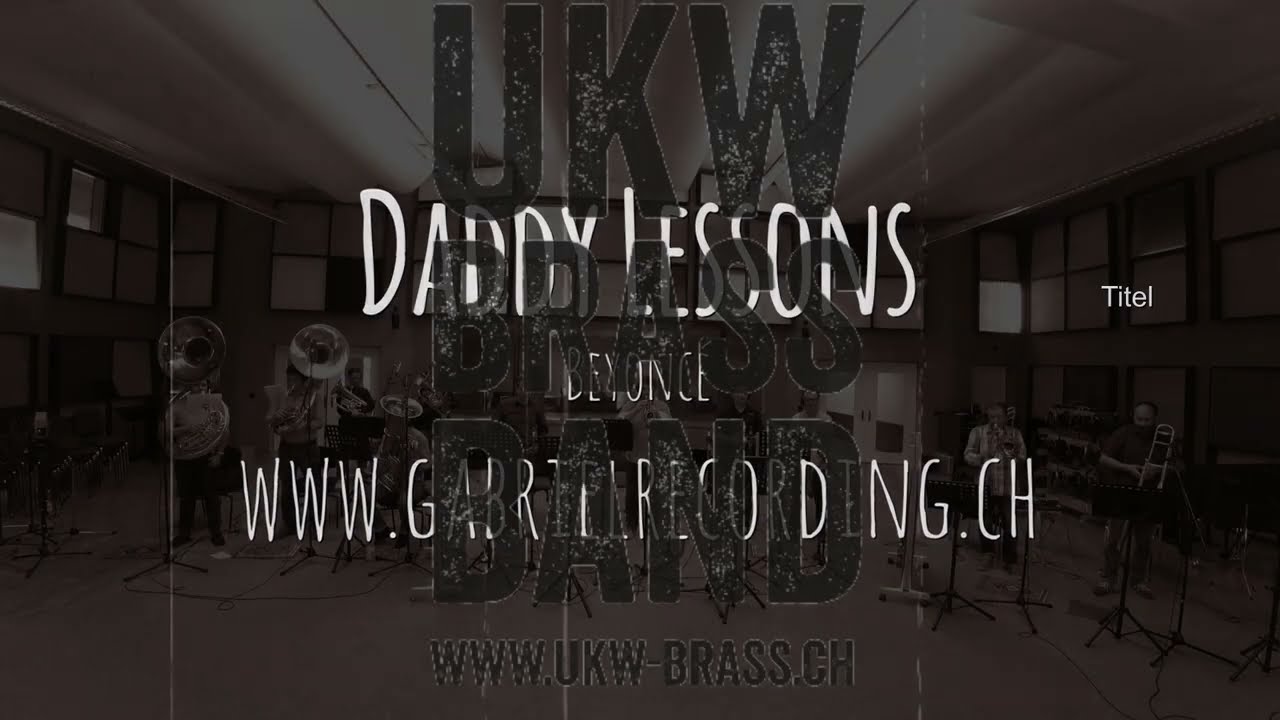 UKW Brassband - Daddy Lessons