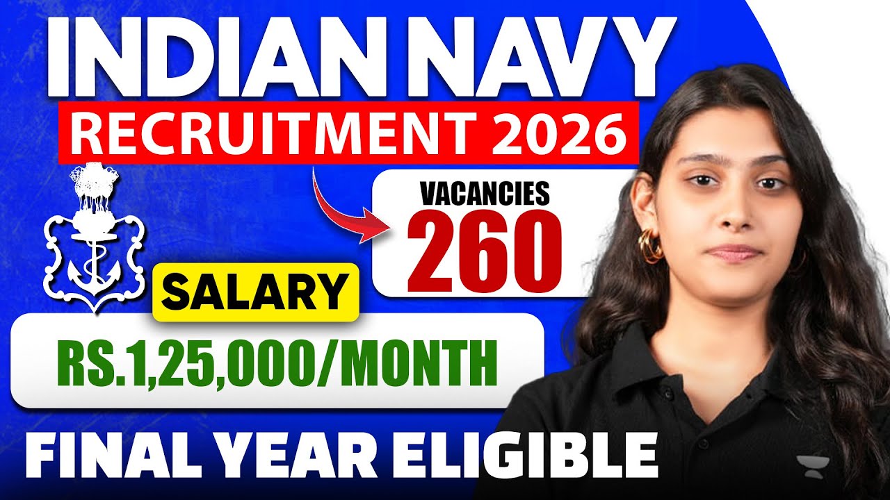 Indian Navy Recruitment 2026 | 260 Vacancies | Salary ₹1,25,000/Month | Final Year Eligible
