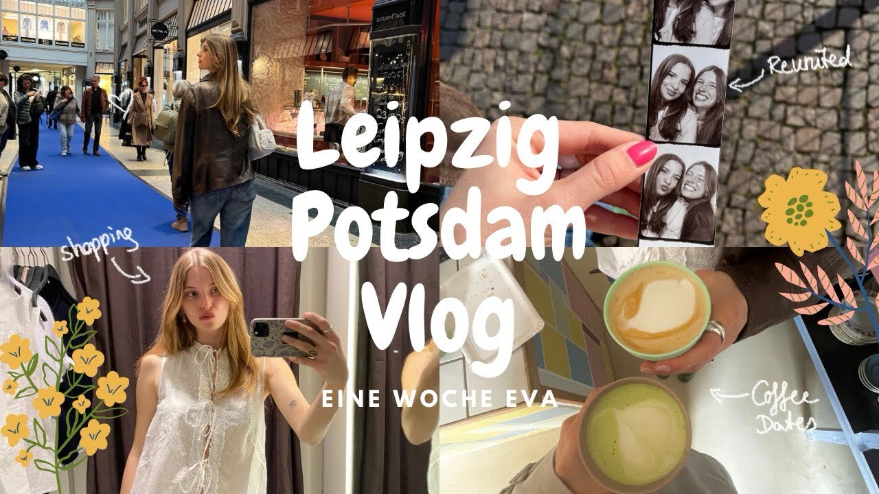 Eine Woche mit Eva in Potsdam und Leipzig | Vlog 💛☕️🚃
