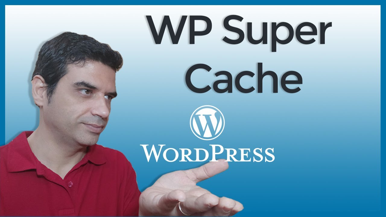 🚀Tutorial: Cómo configurar el plugin WP SUPER CACHE Wordpress - 2023- Qué es la caché para qué sirve