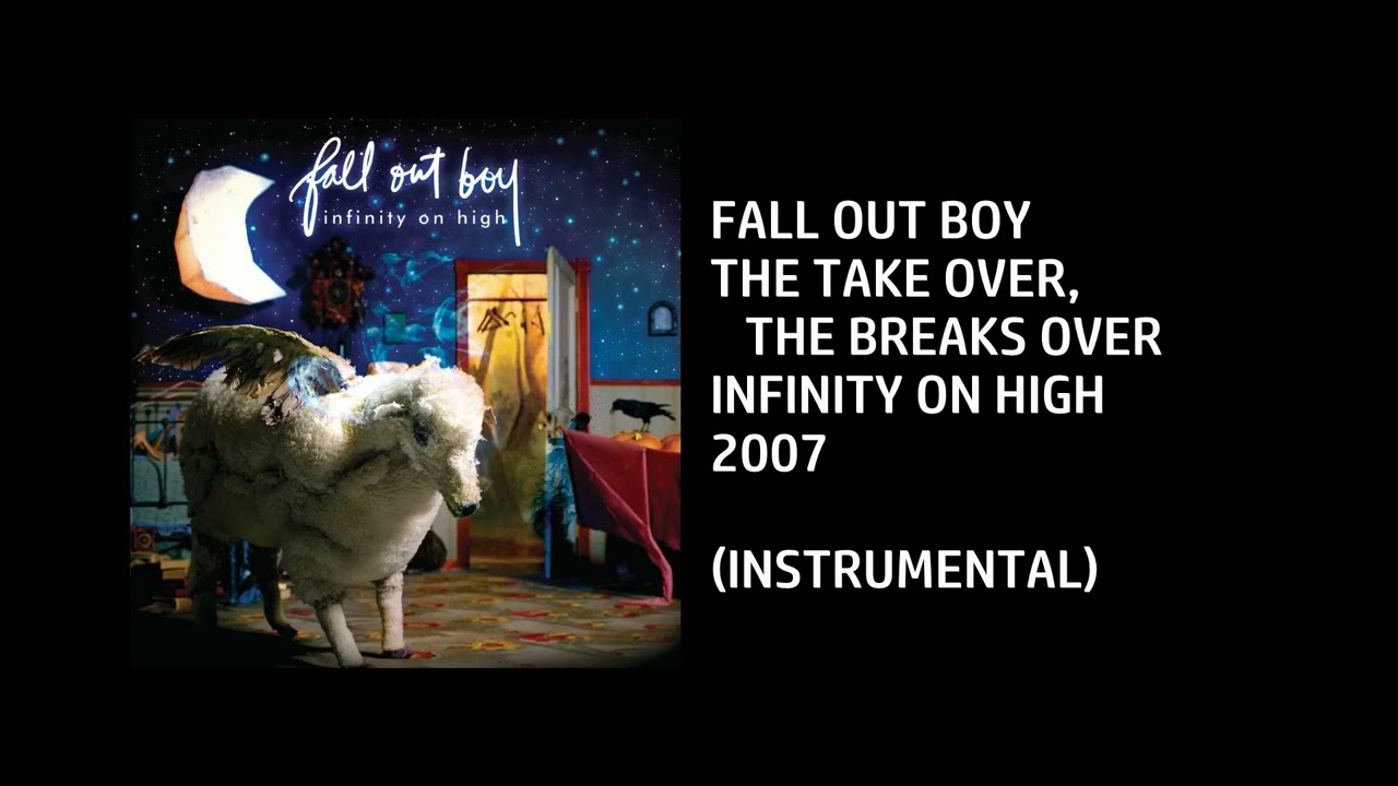 Fall Out Boy - The Take Over, The Breaks Over [Custom Instrumental]