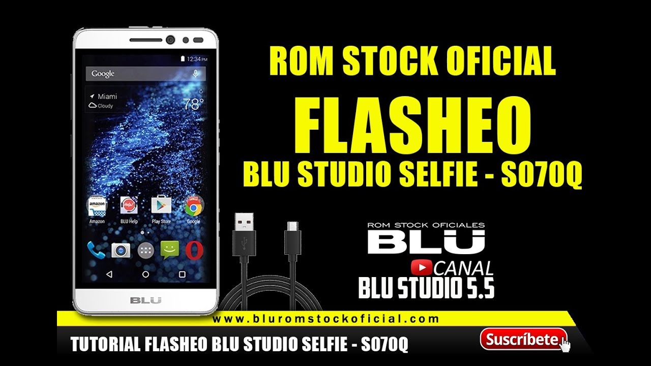 TUTORIAL FLASHEO PARA BLU STUDIO SELFIE - S070Q | ROM STOCK OFICIAL 2017