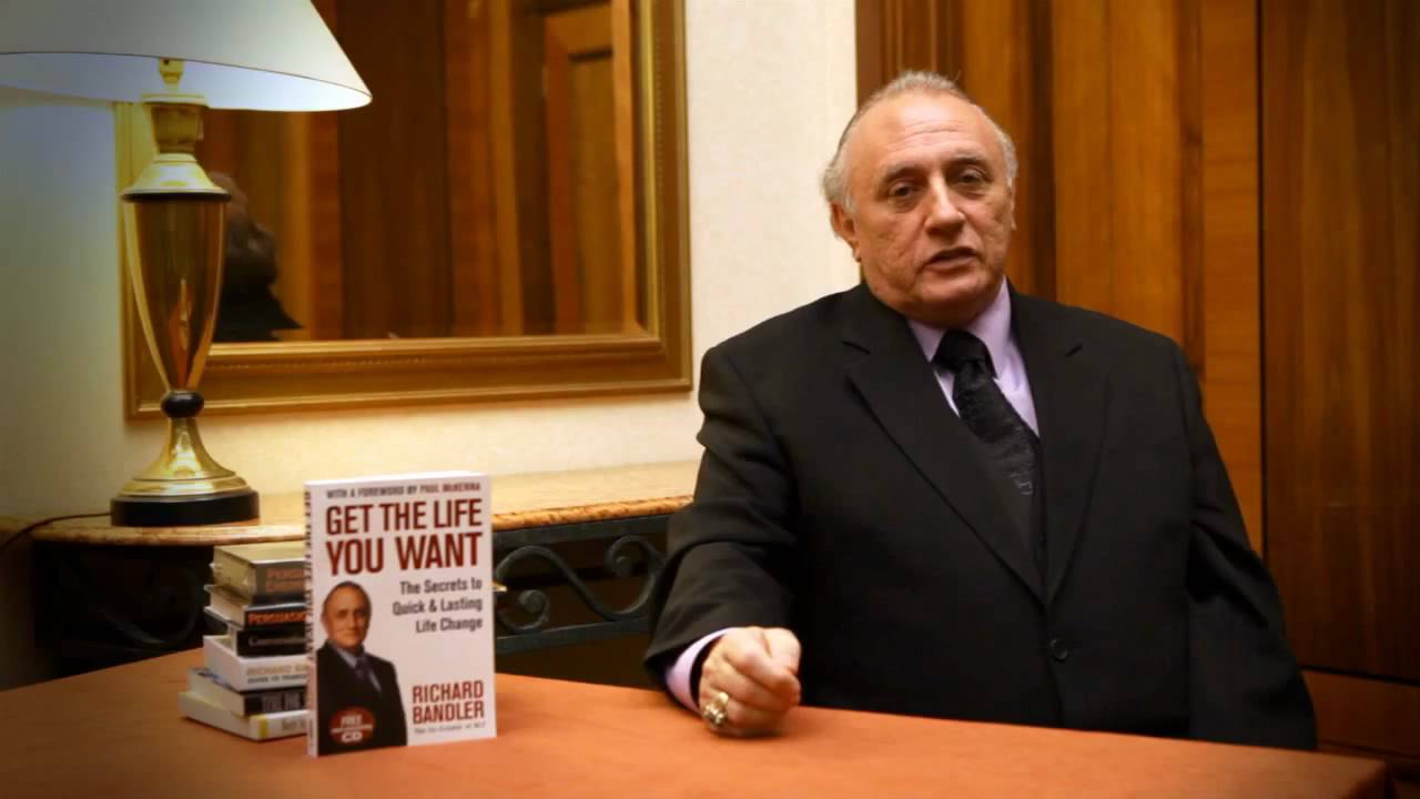 Richard Bandler's book: Get the life you Want