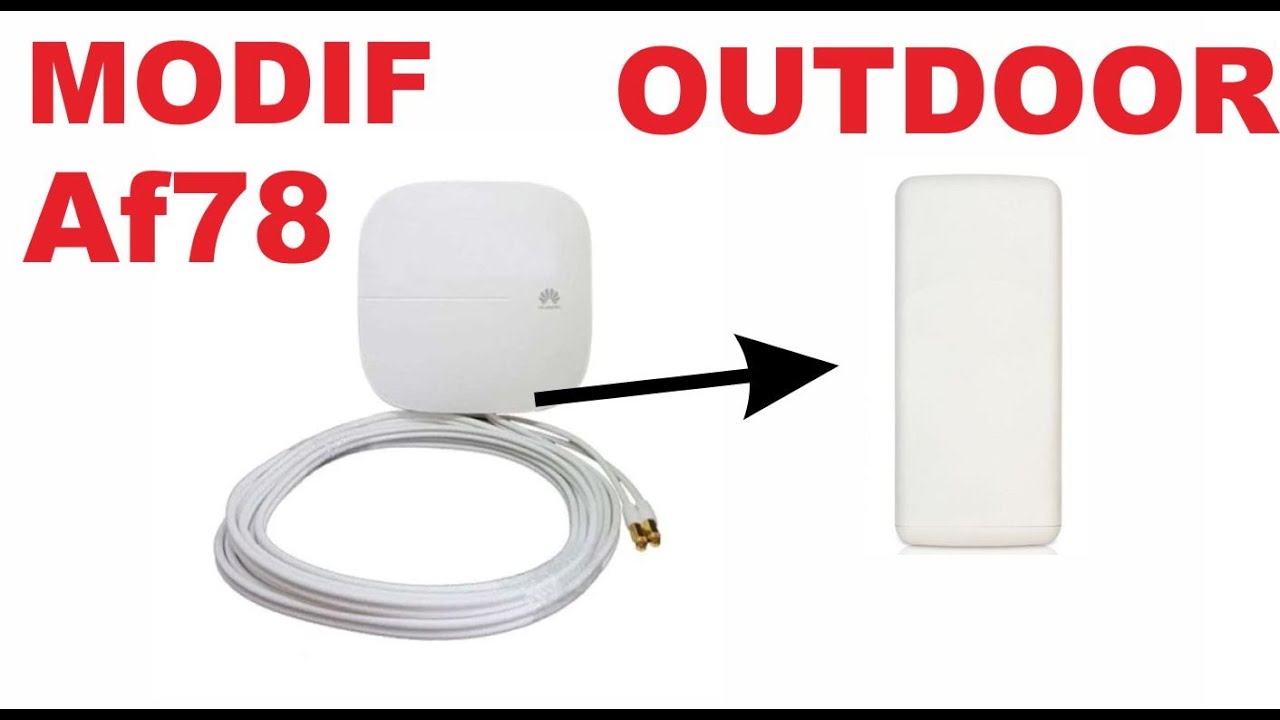 Modifikasi Antena 4G Omni AF78 Jadi OUTDOOR